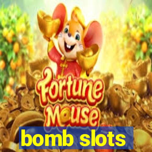 bomb slots