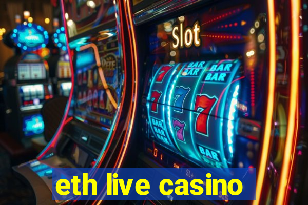 eth live casino