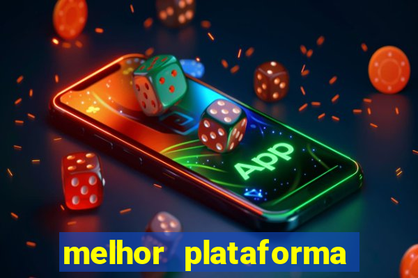 melhor plataforma de jogos cassino