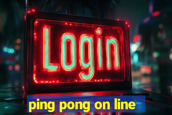 ping pong on line