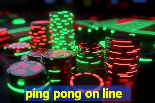 ping pong on line