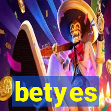 betyes