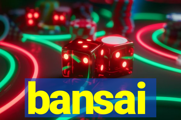 bansai