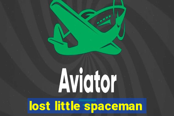 lost little spaceman