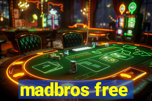 madbros free