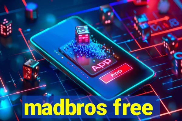 madbros free