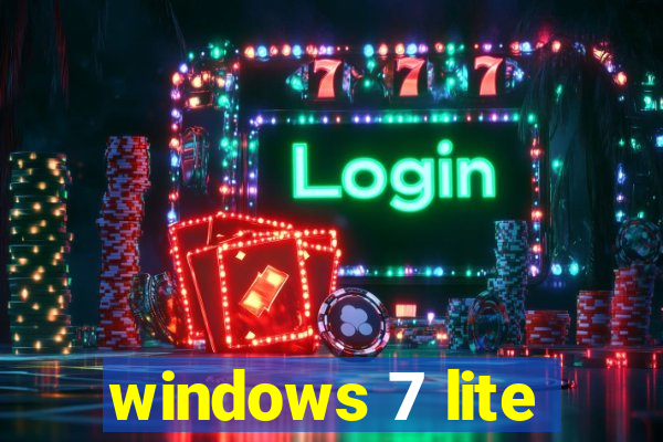 windows 7 lite