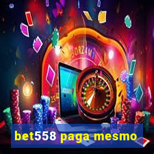 bet558 paga mesmo