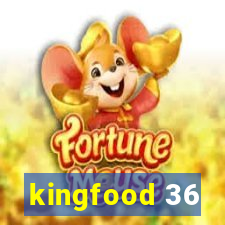 kingfood 36