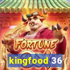 kingfood 36