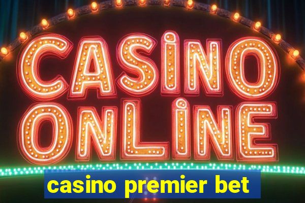 casino premier bet