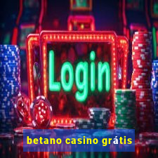 betano casino grátis