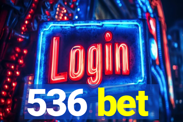 536 bet