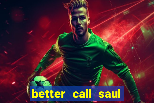 better call saul torrent dublado