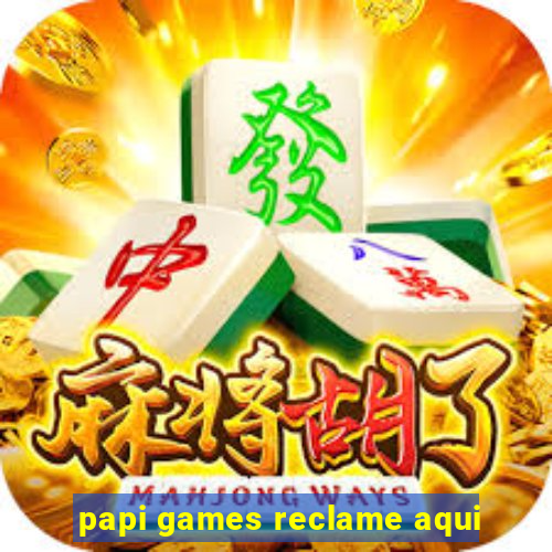 papi games reclame aqui