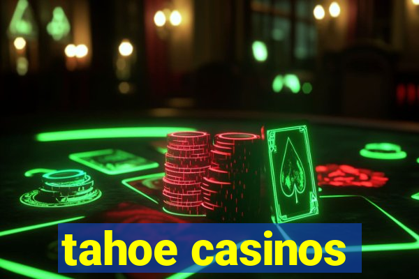 tahoe casinos