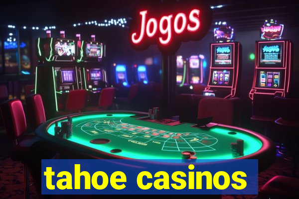 tahoe casinos