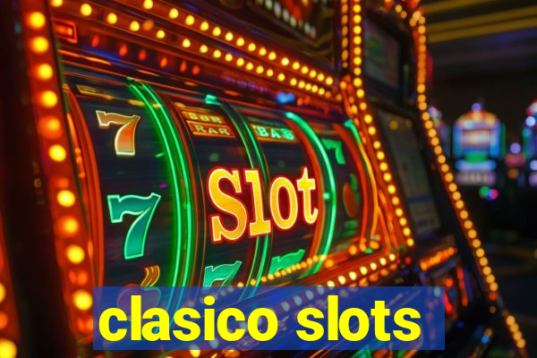 clasico slots