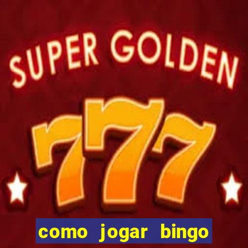 como jogar bingo 90 bolas