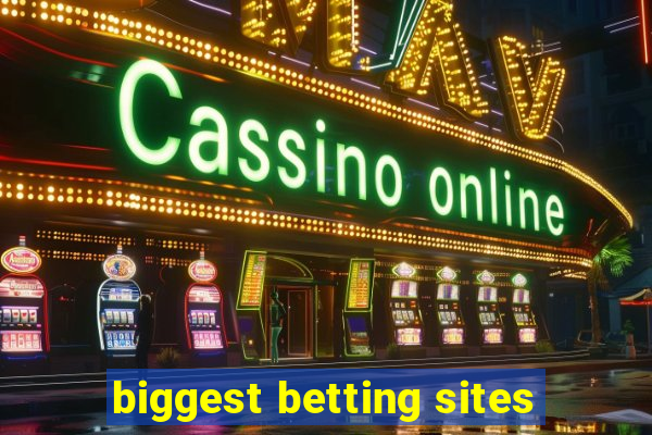 biggest betting sites