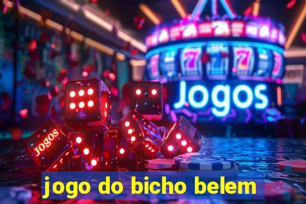 jogo do bicho belem