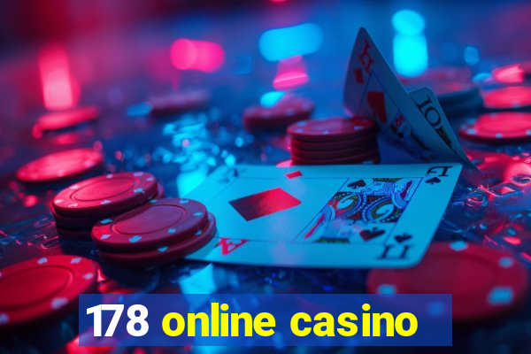 178 online casino