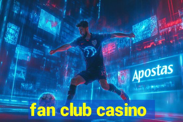 fan club casino