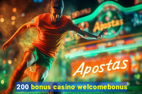 200 bonus casino welcomebonus