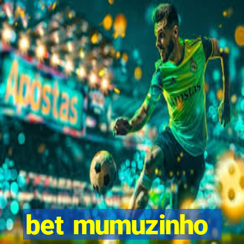 bet mumuzinho