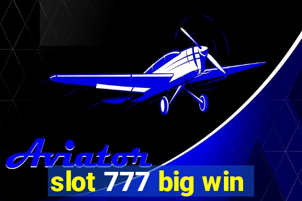 slot 777 big win