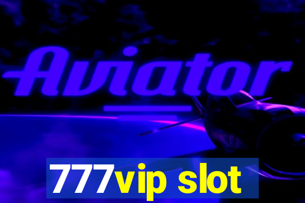 777vip slot