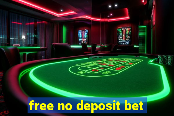 free no deposit bet