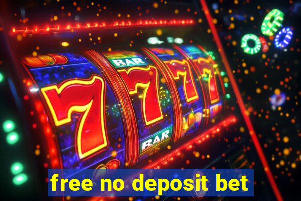 free no deposit bet