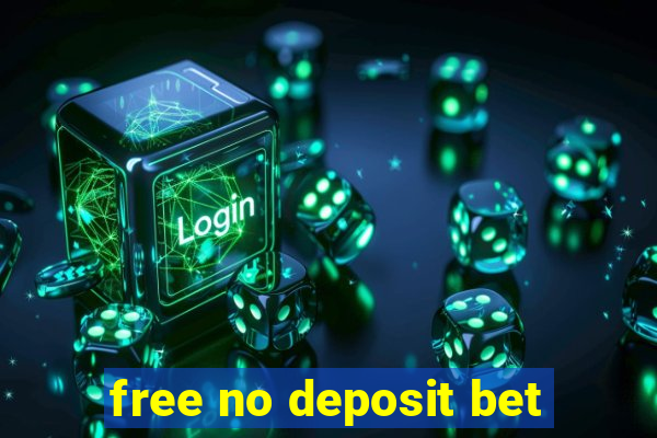 free no deposit bet