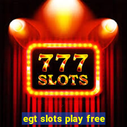 egt slots play free