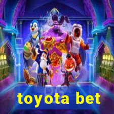 toyota bet