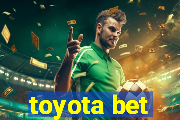 toyota bet