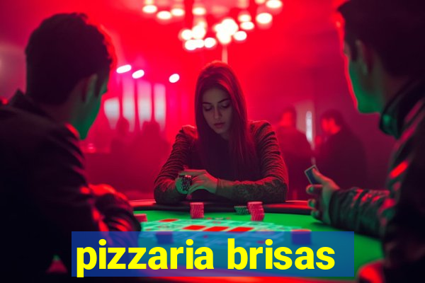 pizzaria brisas