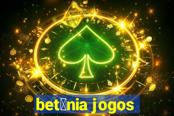 bet芒nia jogos