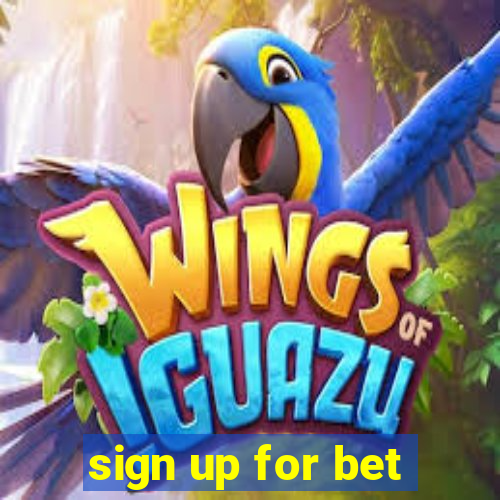 sign up for bet