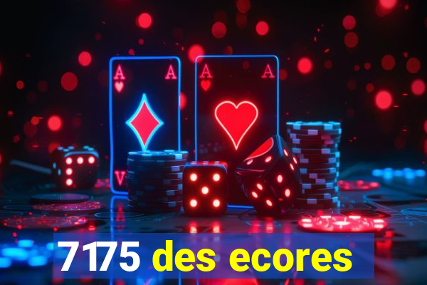 7175 des ecores