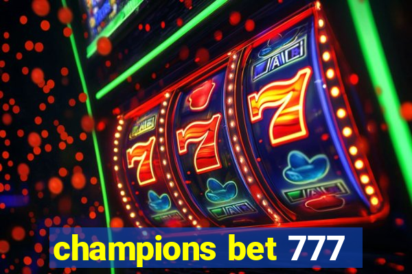 champions bet 777