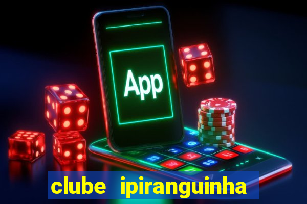 clube ipiranguinha porto alegre