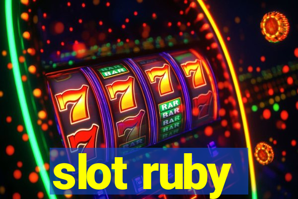 slot ruby