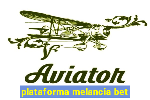 plataforma melancia bet