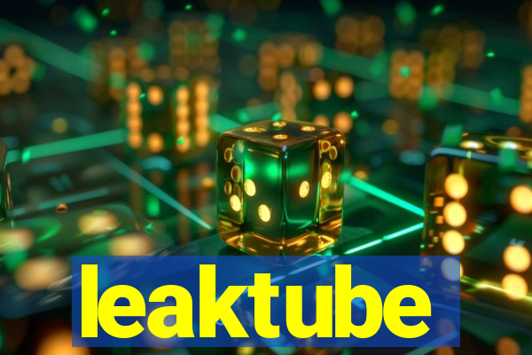 leaktube