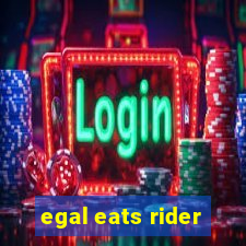 egal eats rider