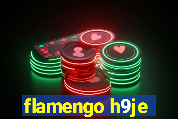 flamengo h9je