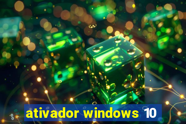 ativador windows 10