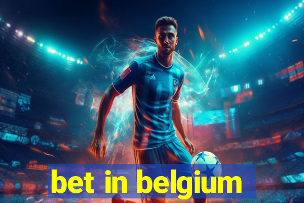 bet in belgium